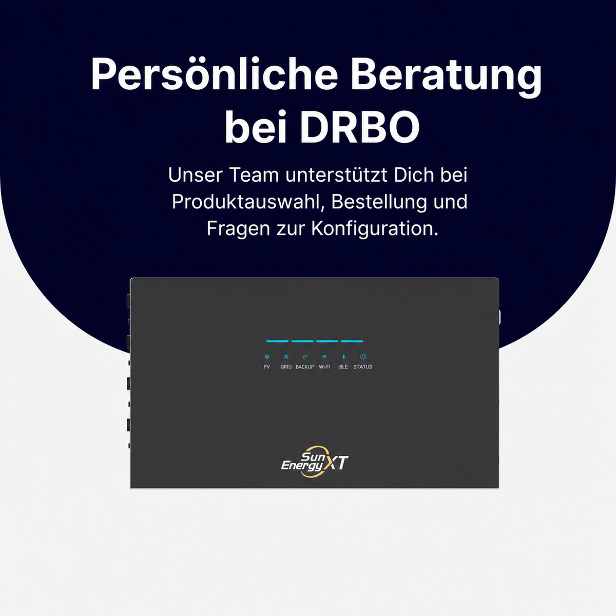 Persönliche Beratung zum SunEnergyXT 500 bei DRBO Greenenergy